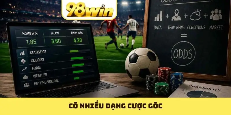 Có nhiều dạng cược góc