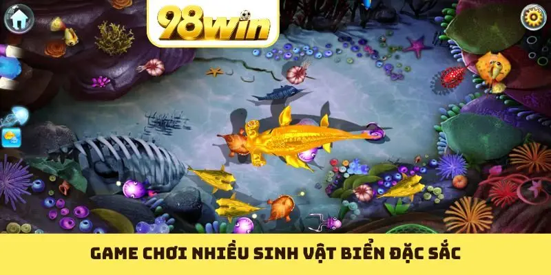 Game chơi nhiều sinh vật biển đặc sắc