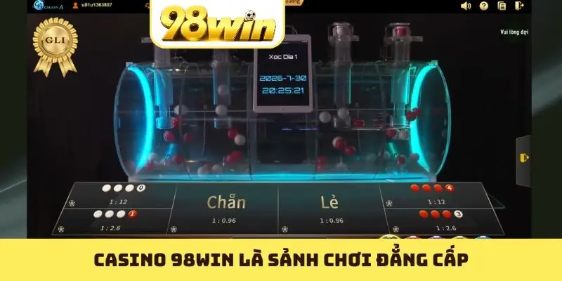 Casino 98WIN là sảnh chơi đẳng cấp