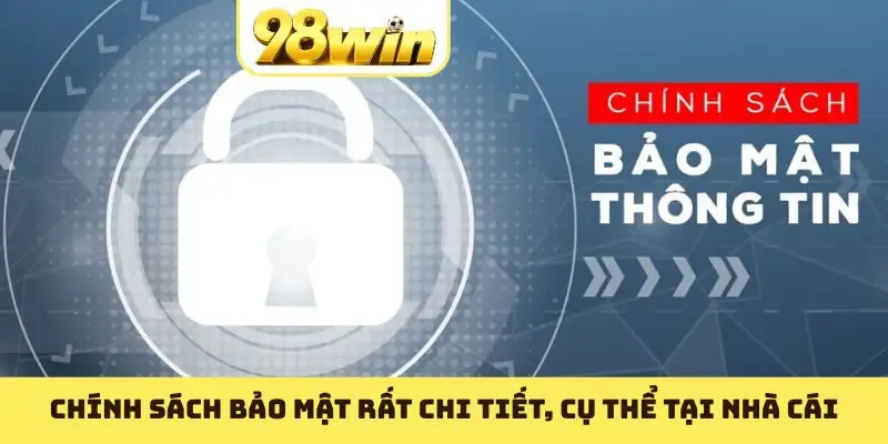 Chính sách bảo mật rất chi tiết, cụ thể tại nhà cái