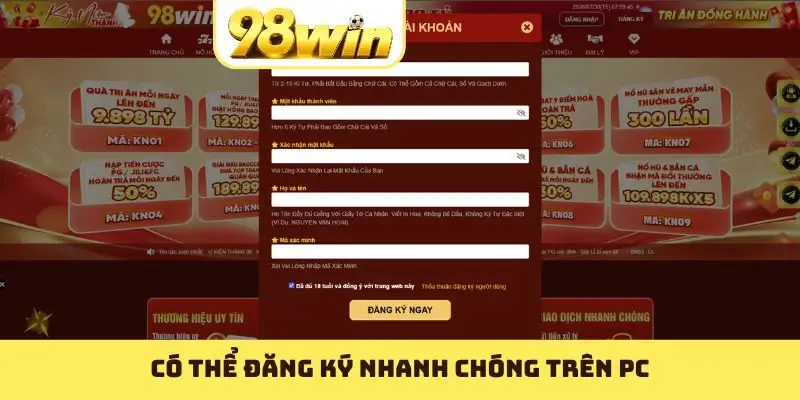 Có thể đăng ký nhanh chóng trên PC