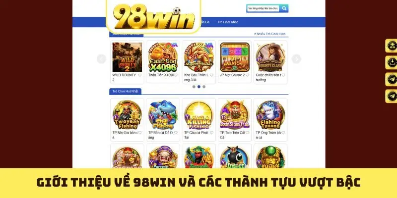 Giới thiệu về 98WIN và các thành tựu vượt bậc